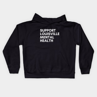 Support Louisville Mental Health Kids Hoodie